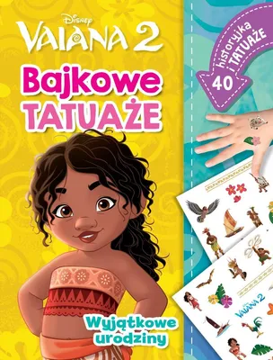 Immagine prodotto di Wyjątkowe urodziny. Bajkowe tatuaże. Disney Vaiana 2