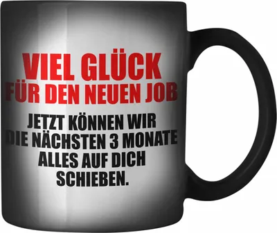 Produktbild von Trendation - Jobwechsel Farbwechsel Zauber-Tasse Geschenk Kollegin Kollege Lustig Abschiedsgeschenk Sprüche - Viel Glück Für Den Neuen Job (Schwarz)