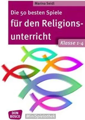 Produktbild von Die 50 besten Spiele für den Religionsunterricht. Klasse 1-4