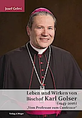 Obrázok produktu pre Leben und Wirken von Bischof Karl Golser (1943-2016)