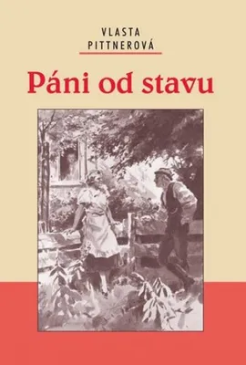 Obrázek produktu pro Páni od stavu (Pittnerová Vlasta)
