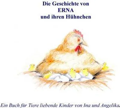 Image de Die Geschichte von Erna und ihren Hühnchen