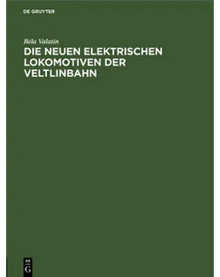 Produktbild von Die neuen elektrischen Lokomotiven der Veltlinbahn