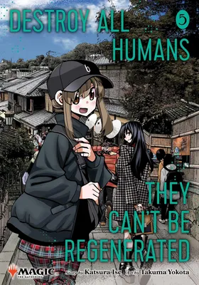 Produktbild von Destroy All Humans. They Can't Be Regenerated. A Magic: The Gathering Manga, Vol. 5: Limited edition Magic: The Gathering card included in first print