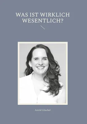 Produktbild von Was ist wirklich wesentlich?
