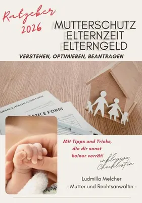 Immagine prodotto di Ratgeber 2026 - Mutterschutz, Elternzeit, Elterngeld