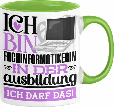 Produktbild von Fachinformatikerin Ausbildung Start Geschenk Tasse Ich Bin Fachinformatikerin In Der Ausbildung Ich Darf Das Kaffee-Becher Geschenkidee (Grün)