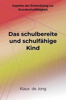 Produktbild von Das schulbereite und schulfähige Kind