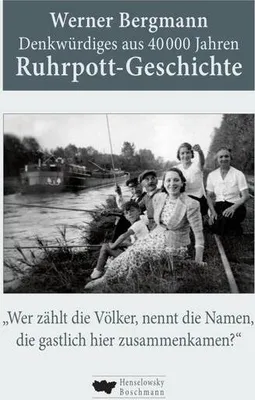 Obrázek produktu pro Denkwürdiges aus 40.000 Jahren Ruhrpott-Geschichte