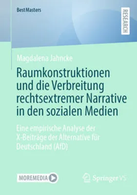 Zdjęcie produktu dla Raumkonstruktionen und die Verbreitung rechtsextremer Narrative in den sozialen Medien
