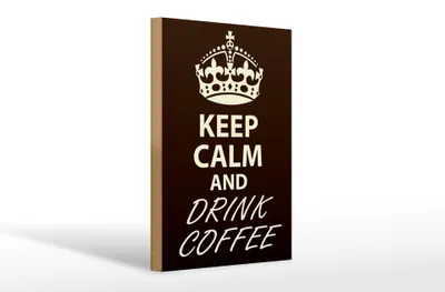 Produktbild von Holzschild Spruch 20x30cm Keep Calm and drink Coffee
