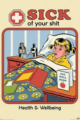 Image de Steven Rhodes - Sick of Your Shit - 61x91,5cm - Affiche Poster