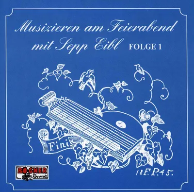 Obrázok produktu pre Sepp Eibl: Musizieren am Feierabend Folge 1