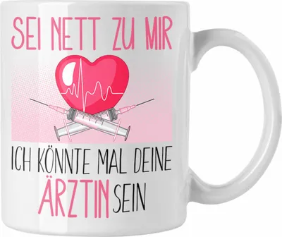 Produktbild von Trendation - Ärztin Studium Ausbildung Tasse Geschenk Medizin Geschenkidee Sei Nett Zu Mir Ich Könnte Mal Dein Ärztin Sein (Weiß)