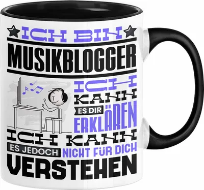 Produktbild von Musikblogger Geschenk Tasse Geschenkidee für Musikblogger Geburtstag Lustig Ich Bin Musikblogger Ich Kann Es Dir Erklären Aber Nicht Für Dich Verstehen (Schwarz)