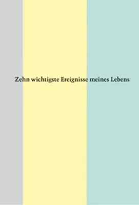 Obrázok produktu pre Zehn wichtigste Ereignisse meines Lebens