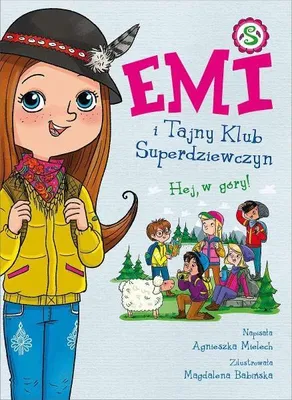 Imagen del producto de Emi i Tajny Klub Superdziewczyn Tom 13 Hej, w góry! (wyd.2022) - Agnieszka Mielech