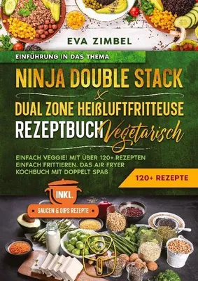 Immagine prodotto di Ninja Double Stack & Dual Zone Heißluftfritteuse Rezeptbuch Vegetarisch