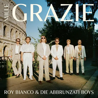 Obrázek produktu pro Roy Bianco & Die Abbrunzati Boys: Roy Bianco & Die Abbrunzati Boys - Mille Grazie - - (CD / M)