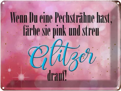 Produktbild von vianmo Blechschild 30x40 cm Pechsträhne färbe pink Glitzer Spruch Zitat