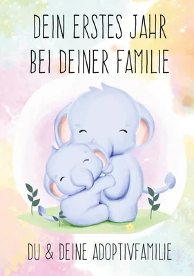 Produktbild von Dein erstes Jahr bei deiner Familie: Du & deine Adoptivfamilie