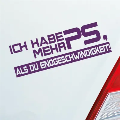 Produktbild von Auto Aufkleber Ich habe mehr PS, als du Endgeschwindigkeit! Tuning 15x5 cm Lila Sticker Heckscheibenaufkleber