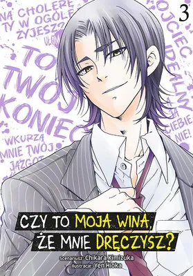 Image de Est-ce ma faute si tu me tourmentes ? Tome 3 - Chikara Kimiduka