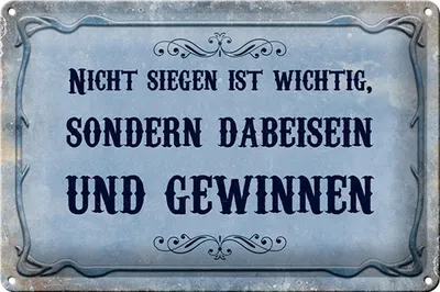 Produktbild von Blechschild Spruch 30x20cm nicht siegen ist wichtig sondern