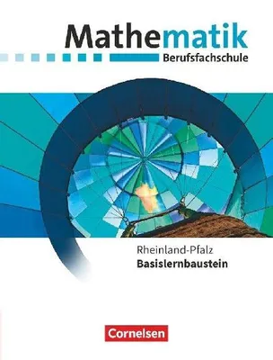 Produktbild von Mathematik - Berufsfachschule. Basislernbaustein - Rheinland-Pfalz - Rheinland-Pfalz - Schülerbuch