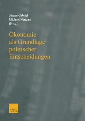 Produktbild von Ökonomie als Grundlage politischer Entscheidungen