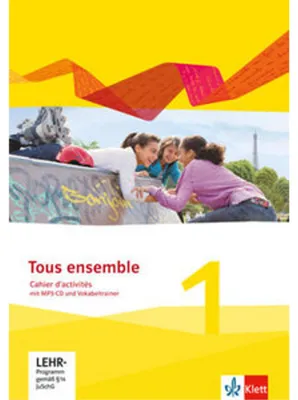 Produktbild von Tous ensemble 1. Cahier d'activités mit Audios und Vokabeltrainer 1. Lernjahr