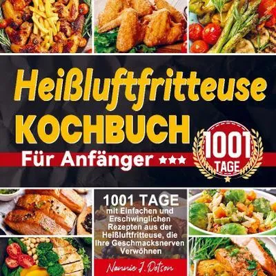 Produktbild von Heißluftfritteuse Kochbuch Für Anfänger