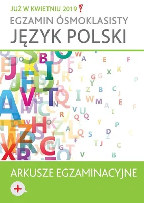 Obrázok produktu pre Język polski Arkusze egzaminacyjne Egzamin ósmoklasisty