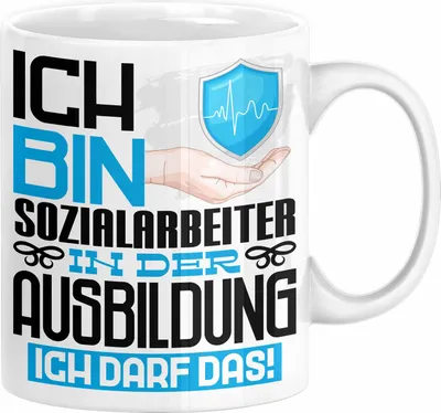 Produktbild von Sozialarbeiter Ausbildung Tasse Geschenk Ich Bin Sozialarbeiter In Der Ausbildung Ich Darf Das Geschenkidee Spruch (Weiß)