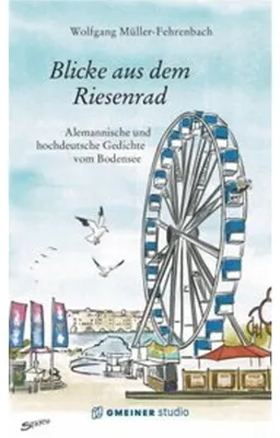 Obrázek produktu pro Blicke aus dem Riesenrad: Über 90 sanft-ironische Gedichte von Wolfgang Müller-Fehrenbach