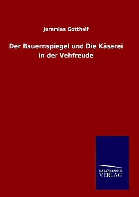Produktbild von Der Bauernspiegel und Die Käserei in der Vehfreude