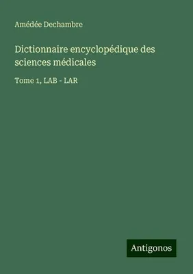 Produktbild von Dictionnaire encyclopédique des sciences médicales