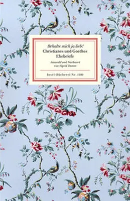 Obrázok produktu pre Behalte mich ja lieb!: Christianes und Goethes Ehebriefe (Insel-Bücherei)