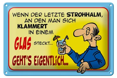 Produktbild von Blechschild Spruch 30x20cm Letzter Strohhalm in einem Glas