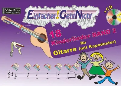 Produktbild von Einfacher!-Geht-Nicht: 18 Kinderlieder BAND 2 - für Gitarre (mit Kapodaster) mit CD