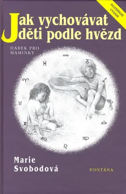 Produktbild von Jak vychovávat děti podle hvězd (Svobodová M.)