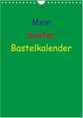 Produktbild von Mein bunter Bastel / Fotokalender (Wandkalender 2025 DIN A4 hoch), CALVENDO Monatskalender