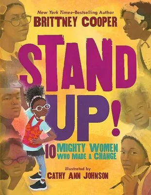 Immagine prodotto di Stand Up!: 10 Mighty Women Who Made a Change
