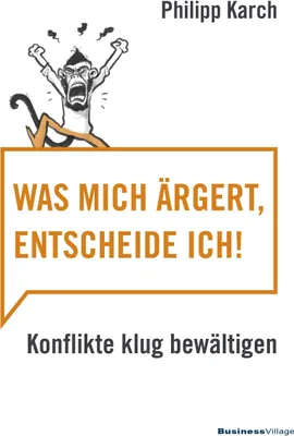 Produktbild von Was mich ärgert, entscheide ich