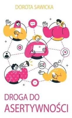 Zdjęcie produktu dla Droga do asertywności - Dorota Sawicka