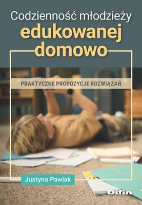 Produktbild von Codzienność młodzieży edukowanej domowo. Praktyczne propozycje rozwiązań