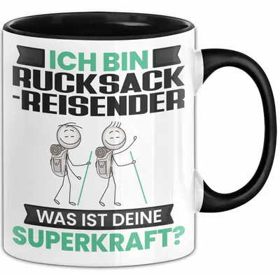 Produktbild von Rucksackreisender Tasse Geschenk für Rucksackreisender Geburtstag Lustiger Spruch Kaffee-Becher Was Ist Deine Superkraft (Schwarz)