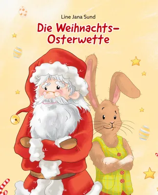Produktbild von Bilderbuch für Kinder 1-5 Jahre: Die Wette zwischen Osterhase und Weihnachtsmann mit lustigen Reimen