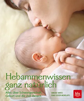 Produktbild von Hebammen-Wissen ganz natürlich: Alles über Schwangerschaft, Geburt und die Zeit danach