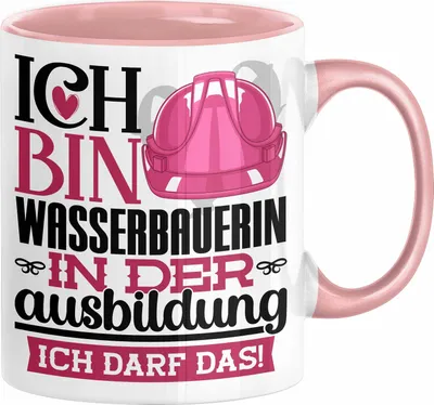 Produktbild von Wasserbauerin Ausbildung Start Geschenk Tasse Ich Bin Wasserbauerin In Der Ausbildung Ich Darf Das Kaffee-Becher Geschenkidee (Rosa)